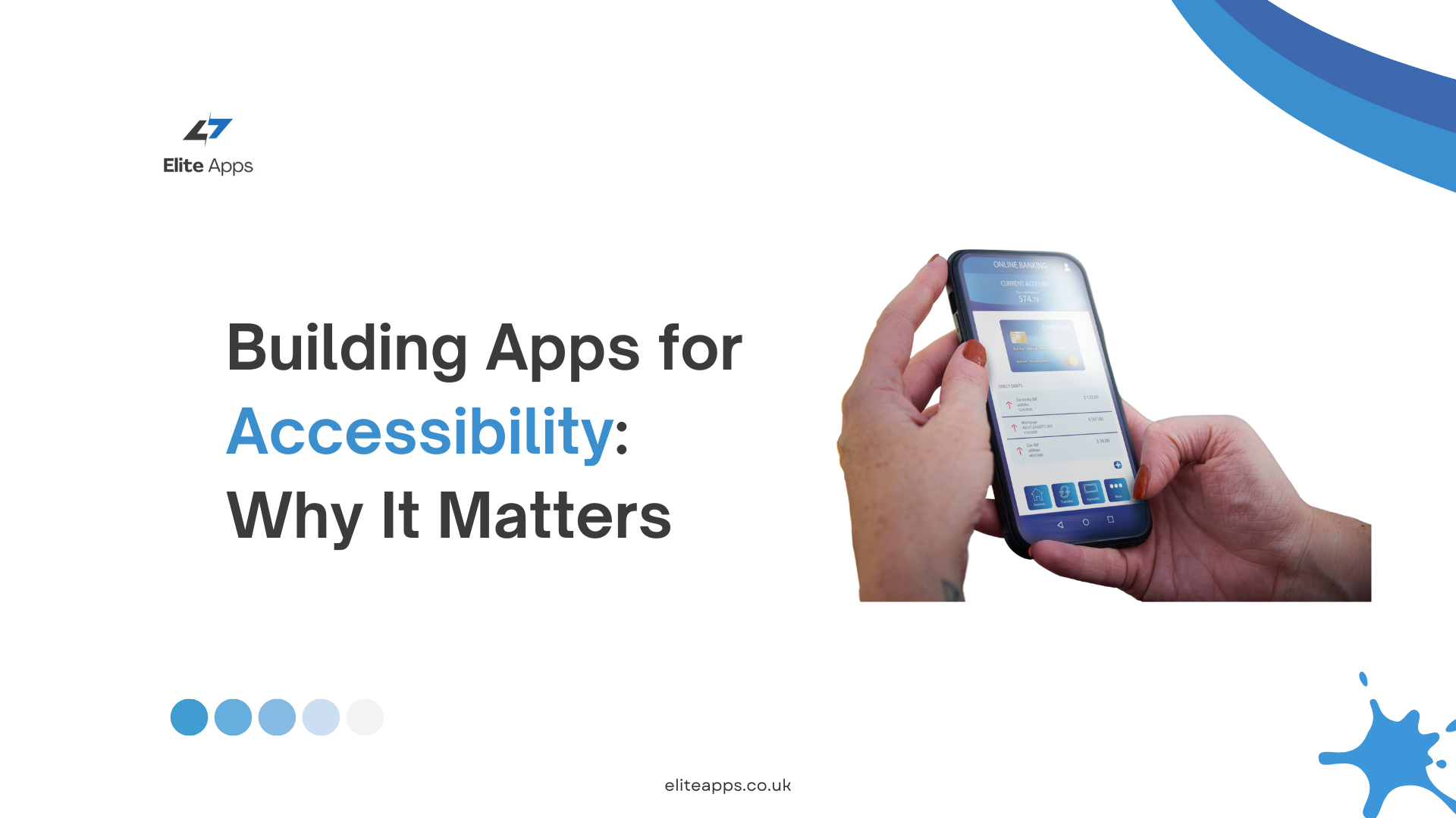 Building Apps for Accessibility Why It Matters