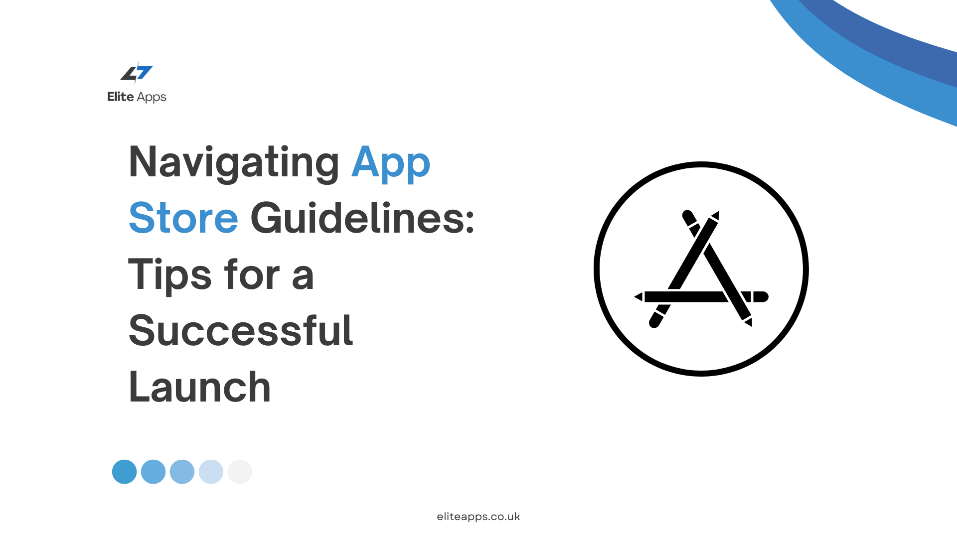 Navigating App Store Guidelines Tips for a Successful Launch