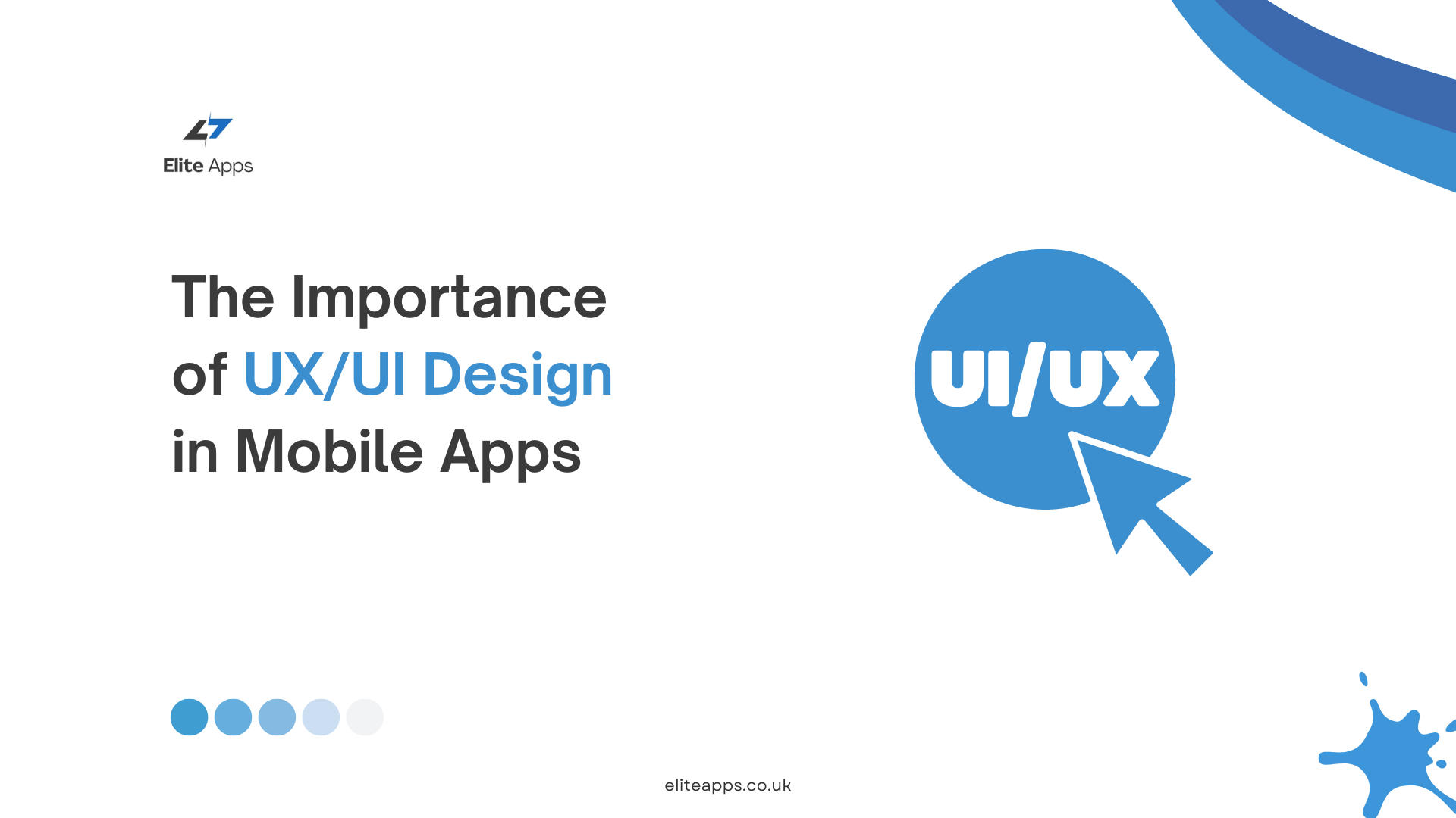 The Importance of UXUI Design in Mobile Apps